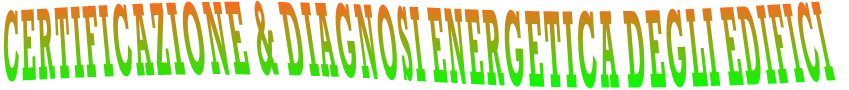CERTIFICAZIONE & DIAGNOSI ENERGETICA DEGLI EDIFICI